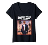 Womens Trump 2024 It's Gonna Take an Outlaw HillBilly Felon to fix V-Neck T-Shirt