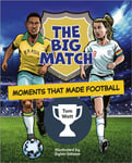 Reading Planet KS2: The Big Match: Moments That Made Football  Earth/Grey