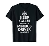 MINIBUS DRIVER Gift Funny Job Title Profession Birthday Idea T-Shirt