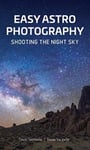 Brian Valente - Easy Astrophotography Shooting the Night Sky Bok