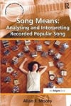 Song Means: Analysing and Interpreting Recorded Popular Song