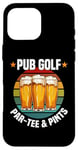 Coque pour iPhone 16 Pro Max Pub Golf Par-Tee & Pints Funny Beer Lover Bar Golf