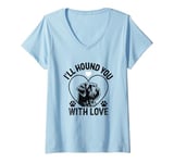 Womens I'll Hound You With Love Otterhounds Otterhound Dog V-Neck T-Shirt