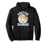 Anotter Diagnosis - Funny Otter Doctor Hospital Pullover Hoodie