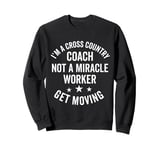 Cross Country Coach Appreciation Running Coach Men Women Sweatshirt