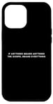 iPhone 12 Pro Max If Anything Means Anything The Gospel Means Everything Case