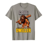 Cave Dweller Man Cave Caveman Funny Husband Dad Neanderthal T-Shirt