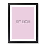 Get Naked V2 Typography Quote Framed Wall Art Print, Ready to Hang Picture for Living Room Bedroom Home Office Décor, Black A3 (34 x 46 cm)