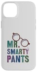 iPhone 14 Plus Sarcastic Little MR SMARTY PANTS Phd Graduate Teacher Smart Case