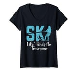 Womens Ski like there is no Tomorrow Water Ski V-Neck T-Shirt