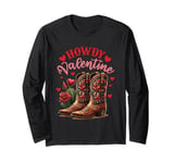 Howdy Valentine’s Day Cowboy Boots Hearts Roses Western Girl Long Sleeve T-Shirt