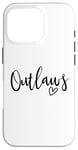 Coque pour iPhone 16 Pro Outlaws High School Mascotte Sports Team Femmes Outlaws