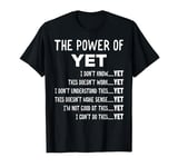 The power of yet - School Counselor Psychologist teacher T-Shirt