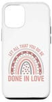 iPhone 12/12 Pro Let all that you do be done in love christian faith kind Case