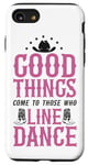 iPhone SE (2020) / 7 / 8 Line Dancing Dance Teacher Good Things Come To Those Who Case