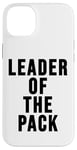 iPhone 14 Plus Leader of the Pack Sign Wolf Mom Wolf Dad Leader of the Pack Case