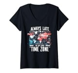 Womens Always Late I'm My Own Time Zone Funny Sarcasm World Map Pun V-Neck T-Shirt