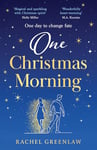 One Christmas Morning: a cosy fantasy romance timeslip novel from the bestselling author of The Woodsmoke Women’s Book of Spells (English Edition)