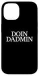 Coque pour iPhone 14 Doin Dadmin – Important Dad Working in Progress – Cadeau pour papa