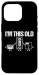 Coque pour iPhone 16 Pro I'm This Old (Cassette, VHS, Floppy Disk) - Funny 80s Novelty