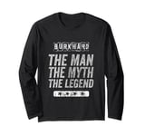 Burkhard The Man The Myth The Legend First Name Burkhard Long Sleeve T-Shirt