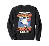 IT'S STAYCATION SEASON AGAIN! Funny holidays at home design Sweatshirt