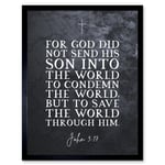 John 3:17 God Sent His Son To Save The World Christian Bible Verse Quote Scripture Typography Art Print Framed Poster Wall Decor 12x16 inch