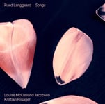 Louise McClelland Jacobsen, Kristian Riisager, Rued Langgaard  Langgaard: Songs  CD