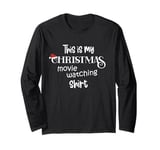 This Is My Christmas Movie Watching Shirt Long Sleeve T-Shirt