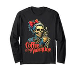 Skeleton Coffee Is My Valentine Retro Valentines Day Womens Long Sleeve T-Shirt