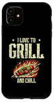 Coque pour iPhone 11 I Love To Grill And Chill Griller Cook BBQ Griller Barbecue