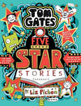 Tom Gates: Five Star Stories (the multi-million bestselling series!)