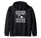 Excavator Operator - Warning - Expert Digger Zip Hoodie