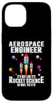 iPhone 14 Aerospace Engineer It's Not Like It's Rocket Science Oh Wait Case