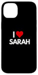 iPhone 14 Plus I Love Sarah I Heart Sarah Case