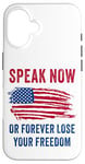 Coque pour iPhone 16 Speak Now or Forever Lose Your Freedom – Free Speech USA