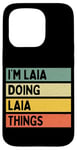 Coque pour iPhone 15 Pro Citation personnalisée humoristique I'm Laia Doing Laia Things