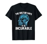 Funny The Doctor Says Calligraphy and Hand Lettering Lover T-Shirt