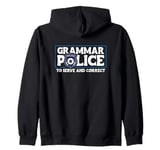 Grammar Police - To Serve And Correct Zip Hoodie