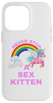 iPhone 14 Pro Max Fun Graphic-Never Stop Being A Sex Kitten Case