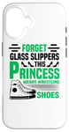 iPhone 16 Forget Glass Slippers Princess Wears Wrestling Shoes Wrestle Case