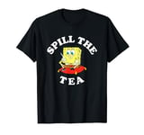 SpongeBob SquarePants Spill The Tea Relaxing SpongeBob T-Shirt