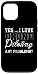 Coque pour iPhone 12/12 Pro Oui, j'adore piloter un drone, aucun problème. Drone Flying Drone RC