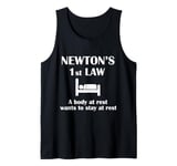 Newton's First Law. A Body At Rest Wants To Stay At Rest Tank Top