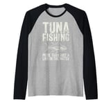 Tuna Fishing More Than Just a Line in the Water Tuna Fishing Raglan Baseball Tee