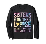 Sisters On The Loose Sisters Trip 2025 Vacation Lovers Long Sleeve T-Shirt