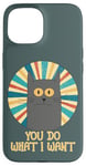 Coque pour iPhone 15 You Do What I Want Retro Cat With Yellow Eyes