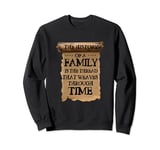 The History Of Family Is The Thread That Weaves Through Time Sweatshirt