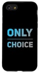 Coque pour iPhone SE (2020) / 7 / 8 People Funny Word Citations Two Words Of The Only Choice