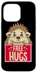 Coque pour iPhone 14 Pro Max Drôle Free Hugs Hérisson Hérisson Hérisson Hug Pet Blague